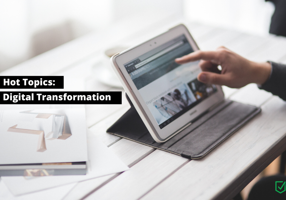Hot topics: Digital Transformation